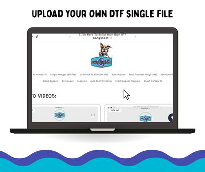 Upload Your Own DTF Single File
